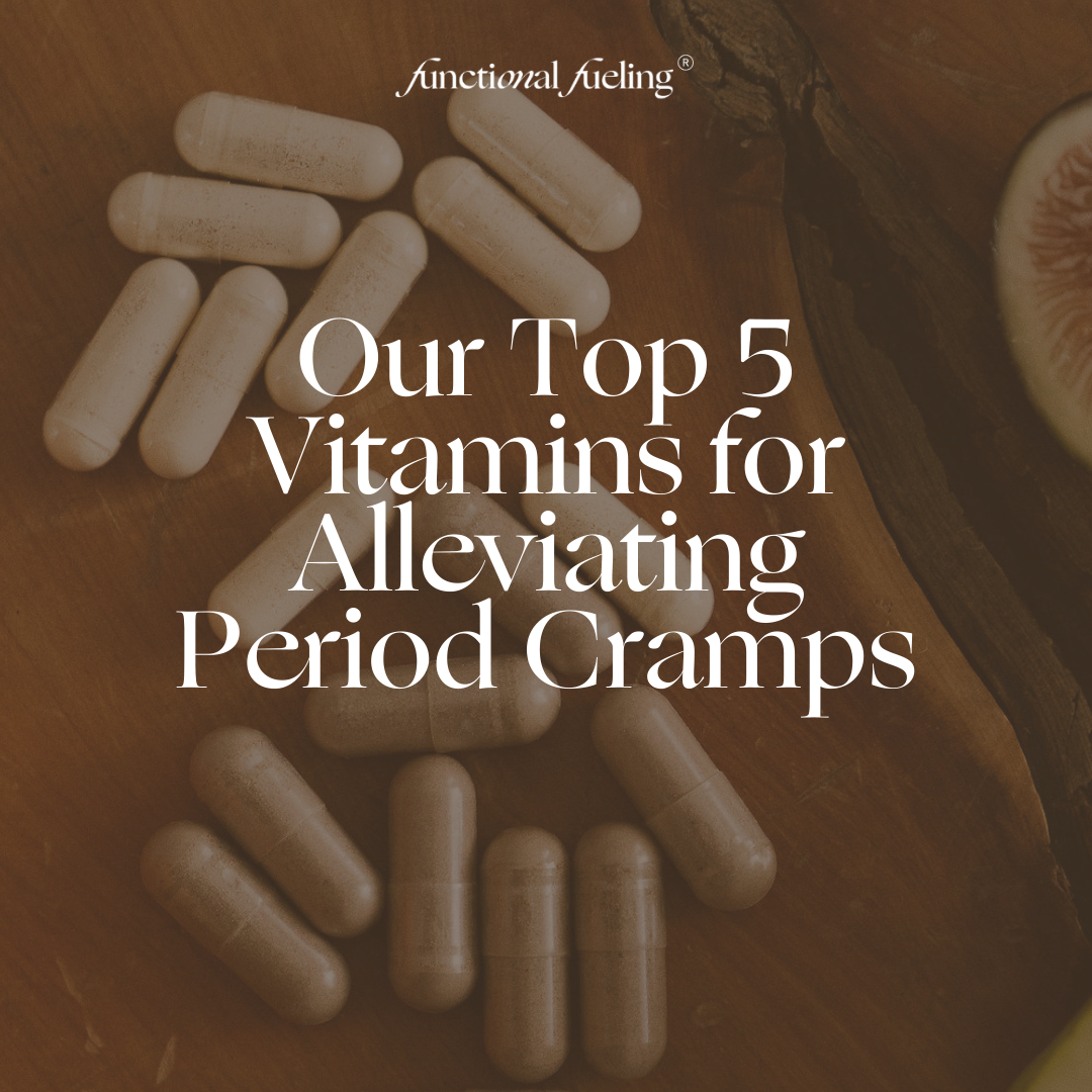 Top 5 Vitamins for Period Cramps