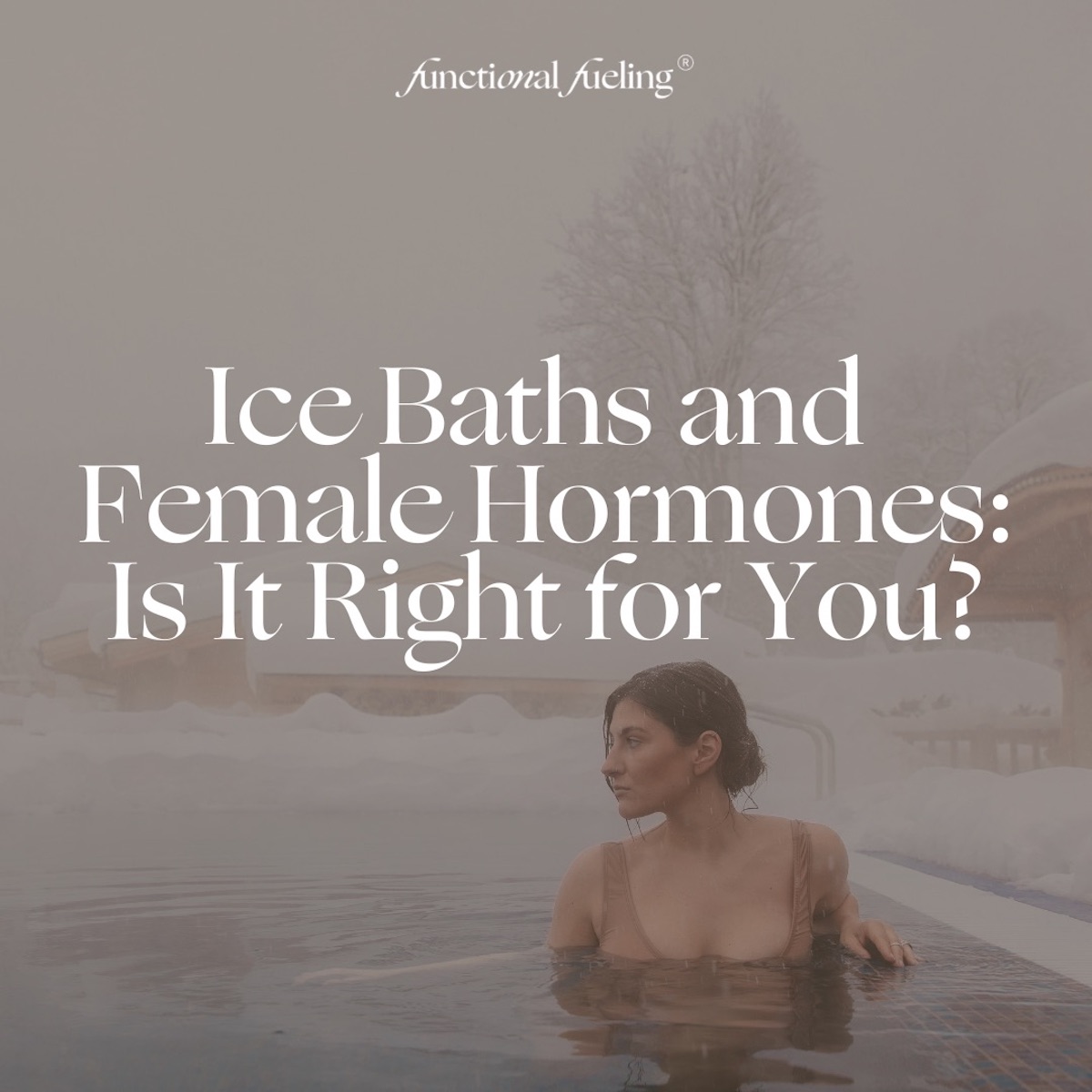 Ice Baths and Female Hormones