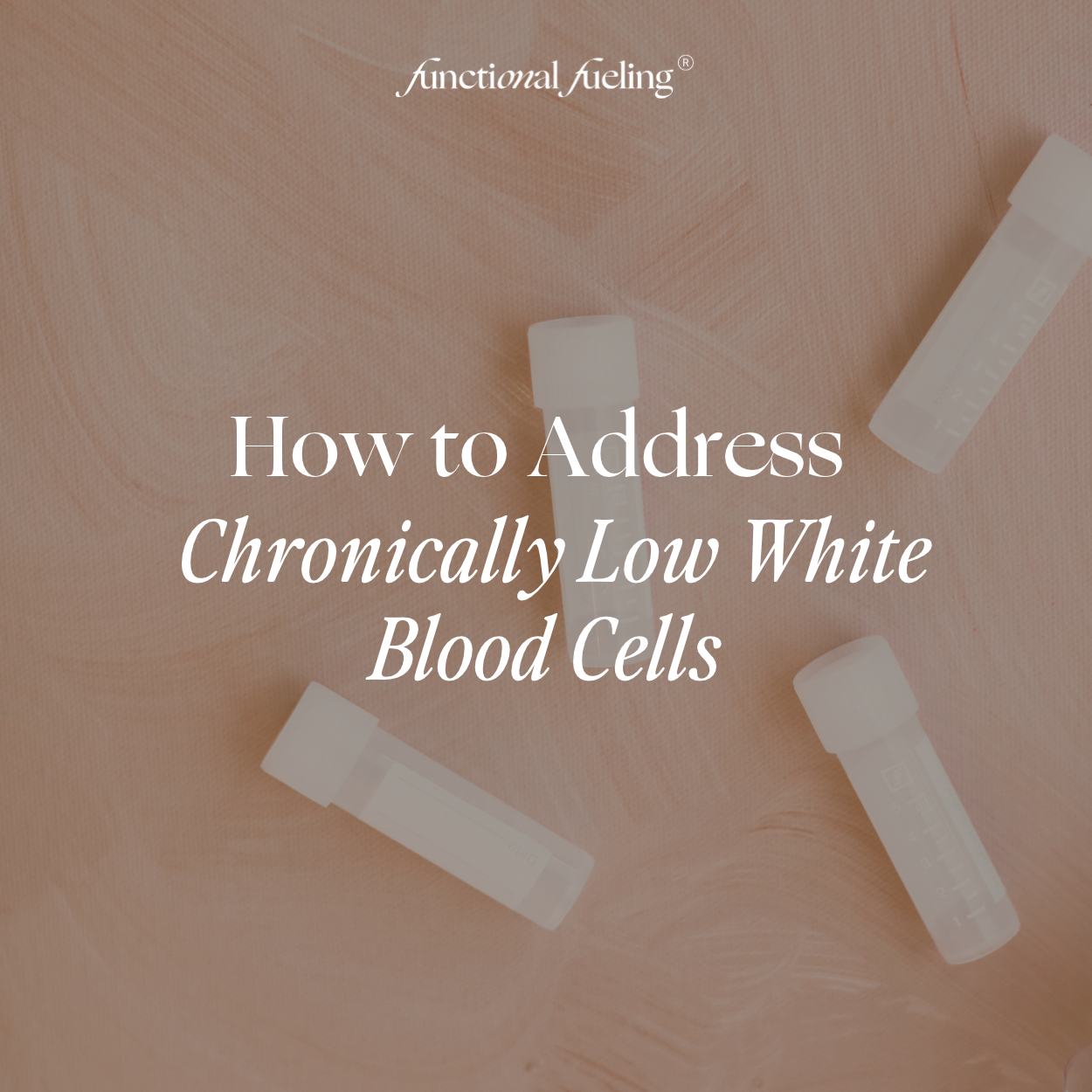 How to Address Chronically Low White Blood Cells